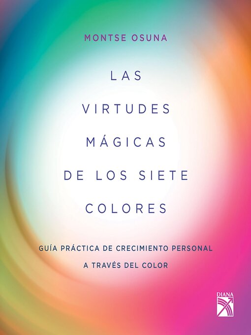 Title details for Las virtudes mágicas de los siete colores (Edición mexicana) by Montse Osuna - Available